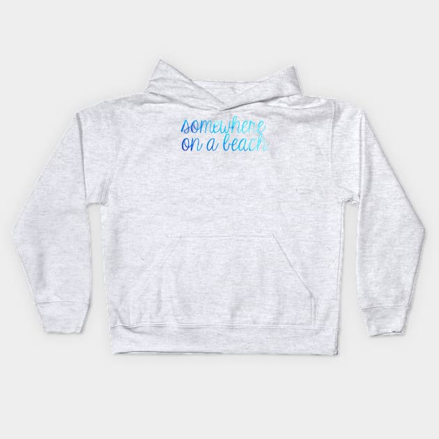 Somewhere on a Beach Blue Ombre Kids Hoodie by annmariestowe